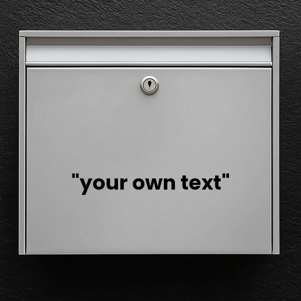 Brevlådeklistermärke - bestäm texten själv (max 30x30cm)